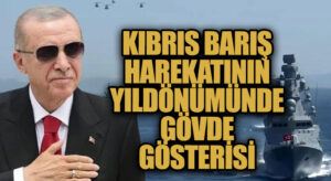 Kıbrıs Barış Harekatının Yıldönümünde Gövde Gösterisi