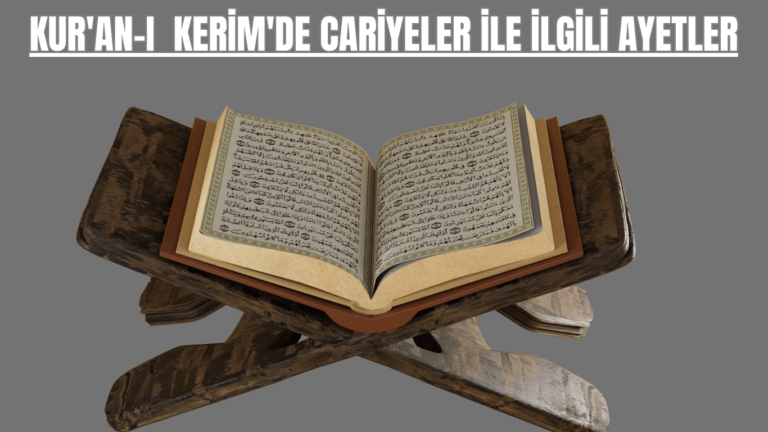 KUR’AN-I KERİM’DE CARİYELER İLE İLGİLİ AYETLER