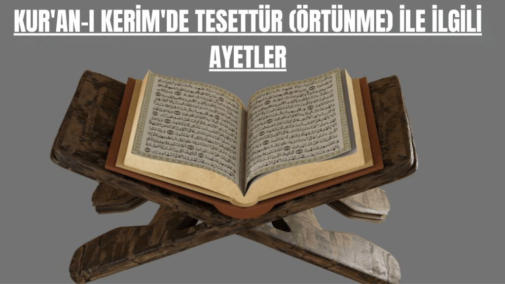 Kur’an-ı Kerim’de Tesettür (Örtünme) İle İlgili Ayetler