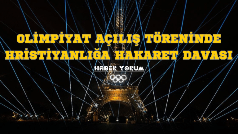 Olimpiyat Açılış Töreninde Hristiyanlığa Hakaret Davası