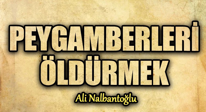 Peygamberleri Öldürmek