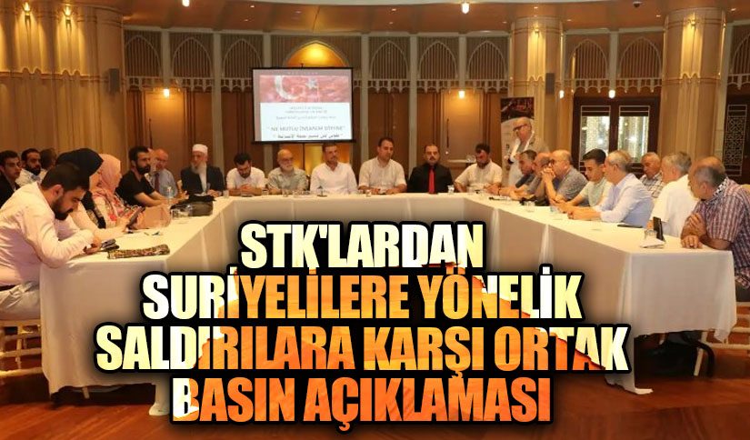 STK’lardan Suriyelilere Yönelik Saldırılara Karşı Ortak Basın Açıklaması