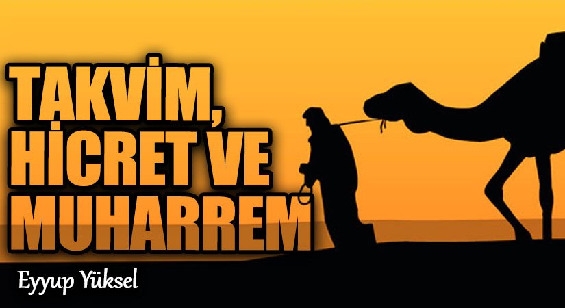 TAKVİM, HİCRET VE MUHARREM     