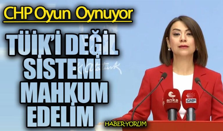 TÜİK’İ DEĞİL SİSTEMİ MAHKUM EDELİM 