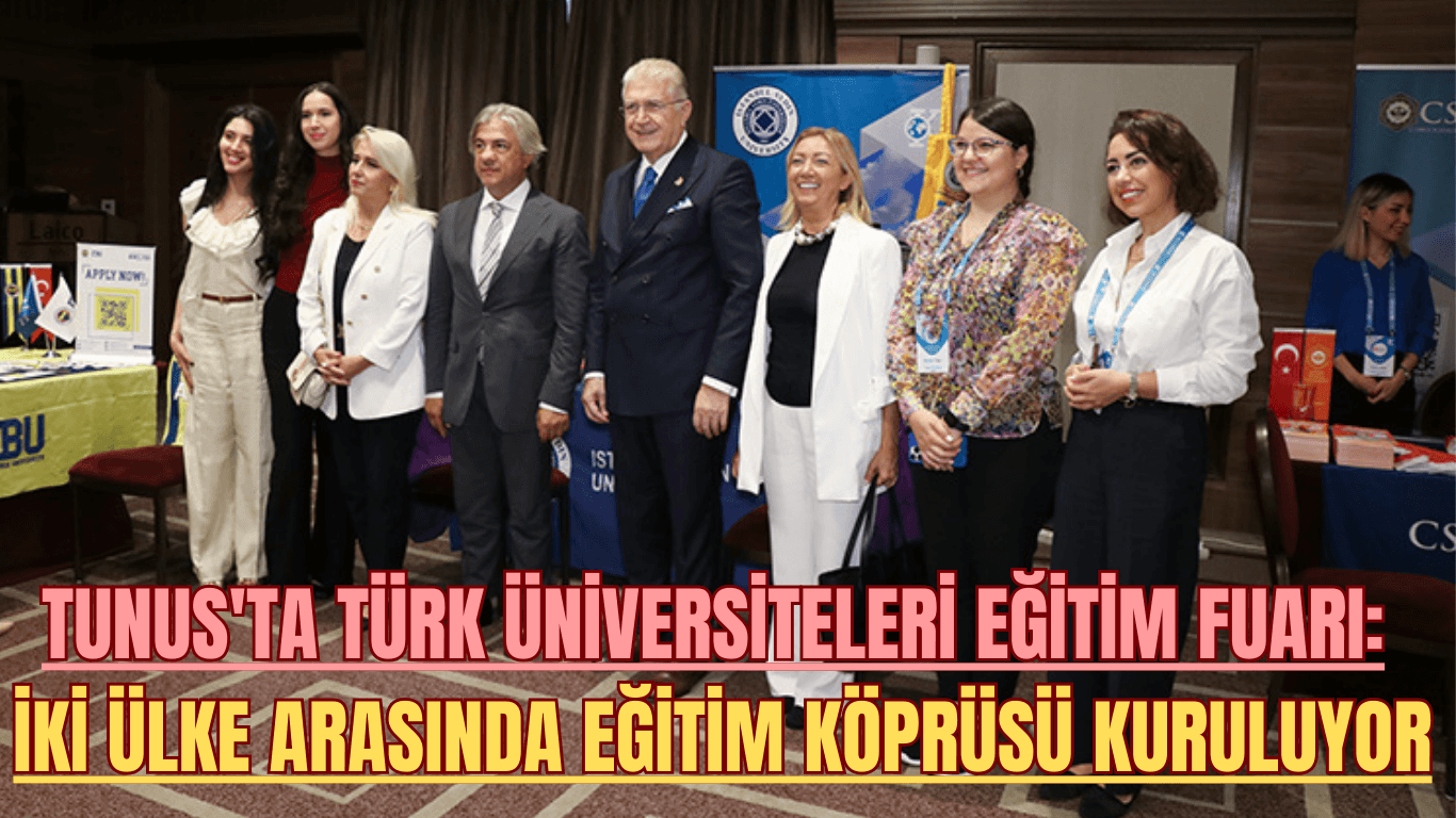 Tunus’ta Türk Üniversiteleri Eğitim Fuarı