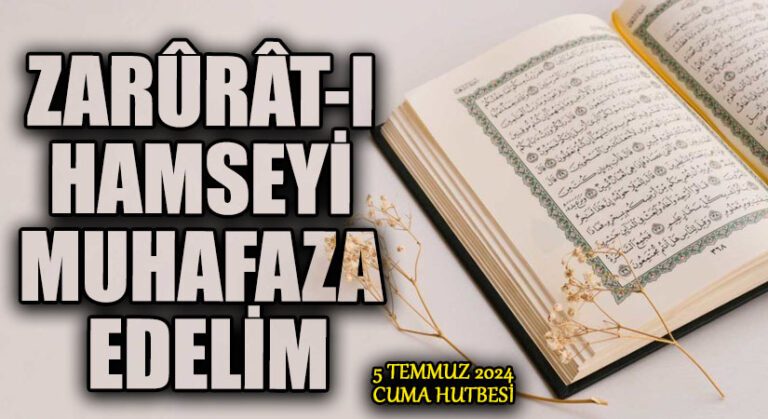 ZARÛRÂT-I HAMSEYİ MUHAFAZA EDELİM