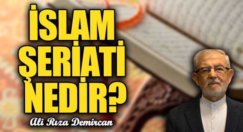 İSLAM ŞERİATİ NEDİR?