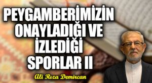 PEYGAMBERİMİZİN ONAYLADIĞI VE İZLEDİĞİ SPORLAR II