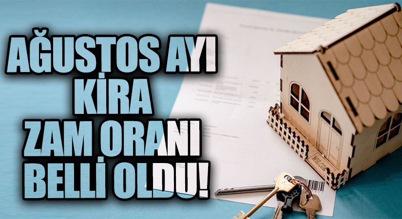 Ağustos Ayı Kira Zam Oranı Belli Oldu
