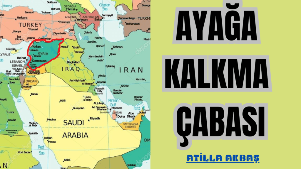 AYAĞA KALKMA ÇABASI