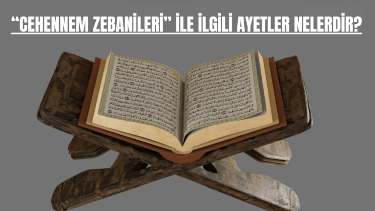 CEHENNEM ZEBANİLERİ İLE İLGİLİ AYETLER NELERDİR?