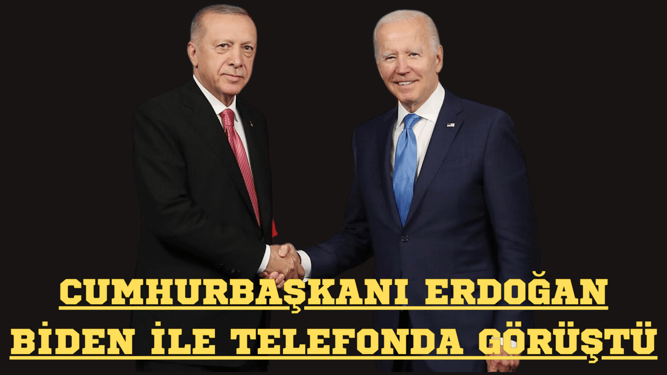 Cumhurbaşkanı Erdoğan Biden ile Telefonda Görüştü