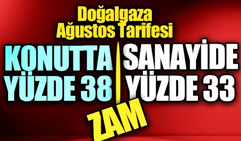 BOTAŞ Duyurdu! Konutlarda Kullanılan Doğalgaza Yüzde 38 Zam Geldi
