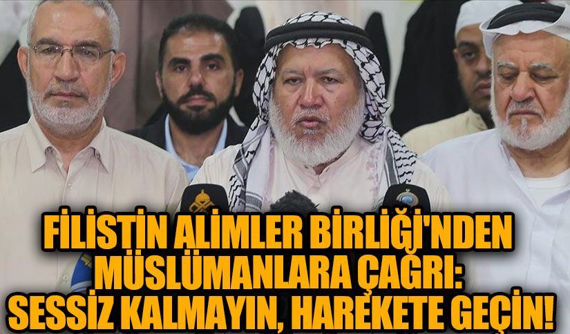 Filistin Alimler Birliği’nden Çağrı: Sessiz Kalmayın, Harekete Geçin!