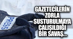 Gazze’de Gerçekler: Gazetecilerin Zorla Susturulmaya Çalışıldığı Bir Savaş