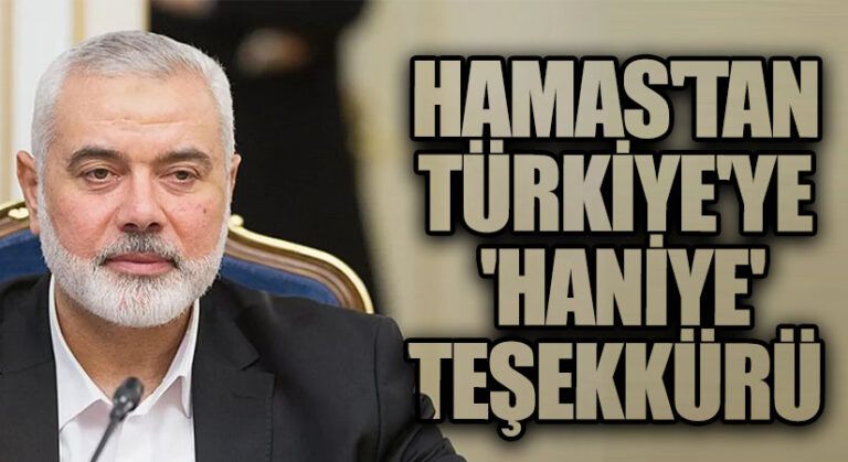 Hamas’tan Türkiye’ye Teşekkür