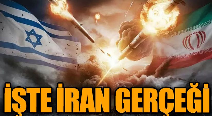 İŞTE İRAN GERÇEĞİ
