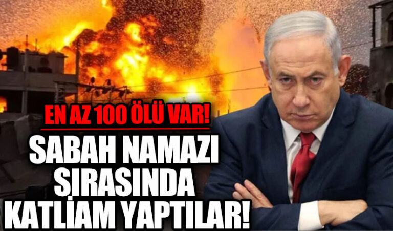 İsrail Ordusu Gazze’de Sabah Namazında Masumları Hedef Aldı: En Az 100 Ölü, Onlarca Yaralı Var