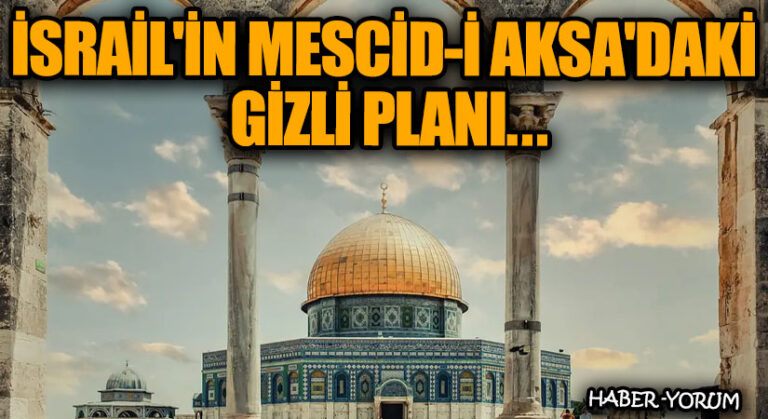 İsrail’in Mescid-i Aksa’daki Gizli Planı: Müslümanlar Hedefte