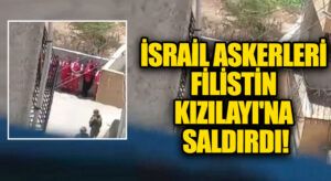 İsrail Askerleri Filistin Kızılayı’na Saldırdı