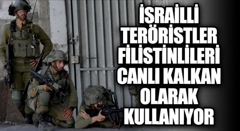 İsrailli Teröristler Filistinlileri Canlı Kalkan Olarak Kullanıyor