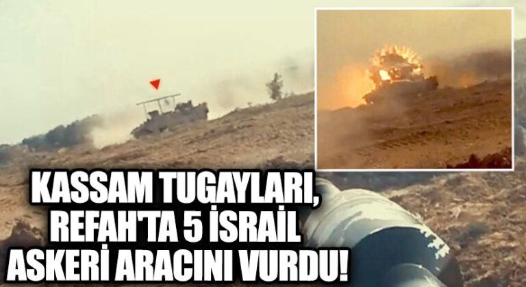 Kassam Tugayları, Refah’ta 5 İsrail Askeri Aracını Vurdu