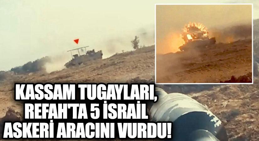 Kassam Tugayları, Refah’ta 5 İsrail Askeri Aracını Vurdu