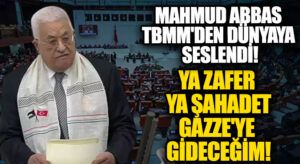 Filistin Devlet Başkanı Mahmud Abbas TBBM’den Dünyaya Seslendi