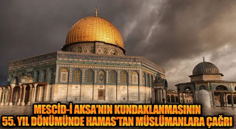 Mescid-i Aksa’nın Kundaklanmasının 55. Yıl Dönümünde Hamas’tan Müslümanlara Çağrı
