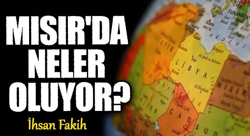Mısır’da Neler Oluyor?