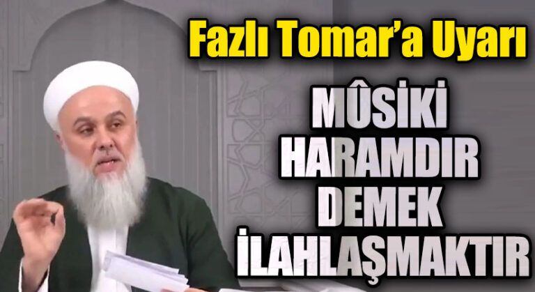 MUSİKİ HARAMDIR DEMEK İLAHLAŞMAKTIR
