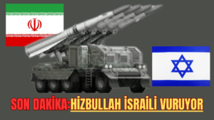 SON DAKİKA: HİZBULLAH İSRAİL’İ VURUYOR