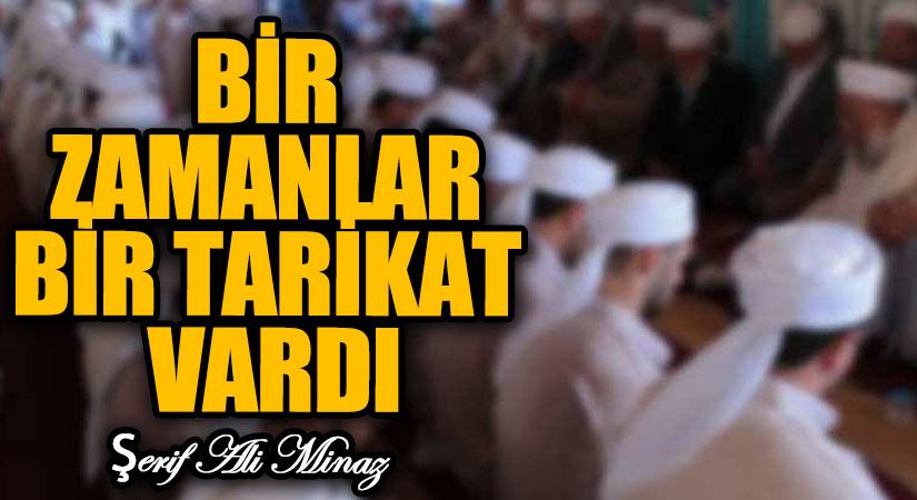 BİR ZAMANLAR BİR TARİKAT VARDI