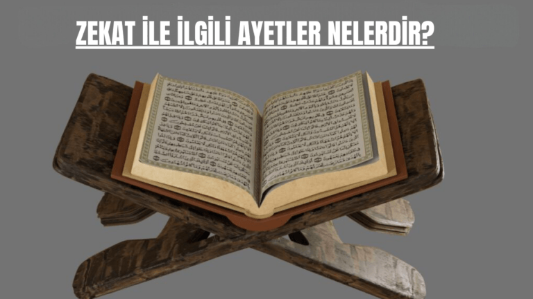 ZEKAT İLE İLGİLİ AYETLER NELERDİR?