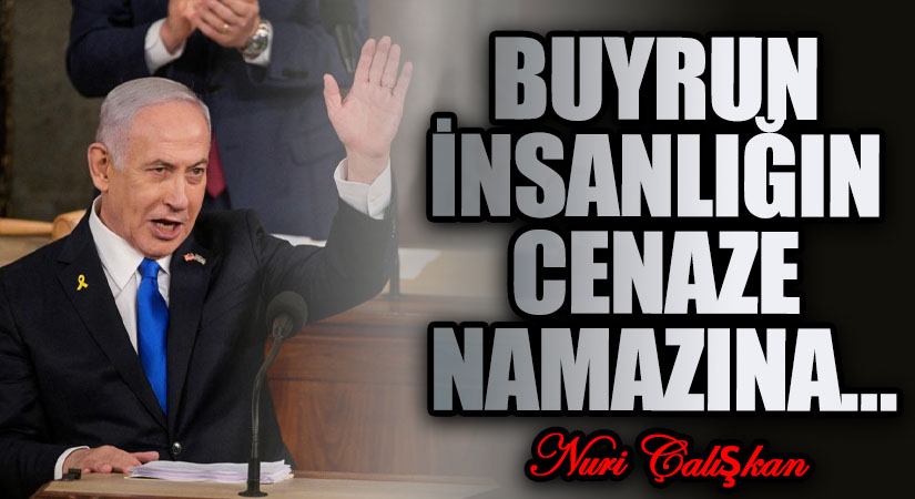 BUYRUN İNSANLIĞIN CENAZE NAMAZINA…
