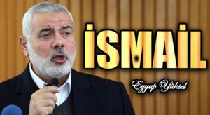 İSMAİL       