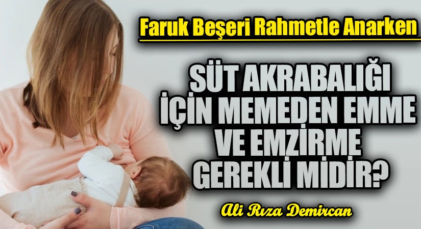 SÜT AKARABALIĞI İÇİN MEMEDEN EMME VE EMZİRME GEREKLİ MİDİR?