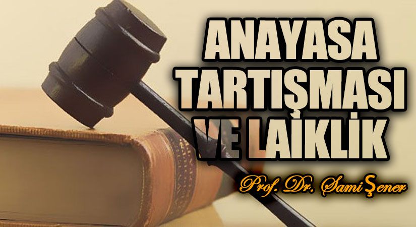 Anayasa Tartışması ve Laiklik