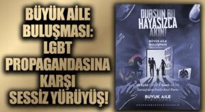 Büyük Aile Buluşması: LGBT Propagandasına Karşı Sessiz Yürüyüş