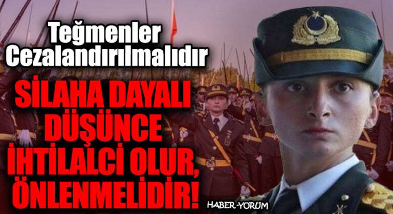 SİLAHA DAYALI DÜŞÜNCE İHTİLALCİ OLUR, ÖNLENMELİDİR