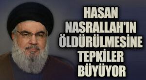 Hasan Nasrallah’ın Öldürülmesine Tepkiler Büyüyor