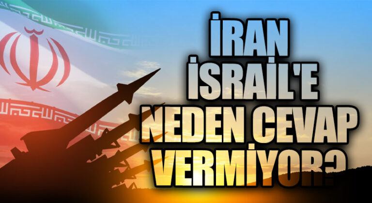 İran İsrail’e Neden Cevap Vermiyor?