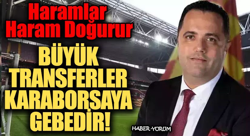 BÜYÜK TRANSFERLER KARABORSAYA GEBEDİR