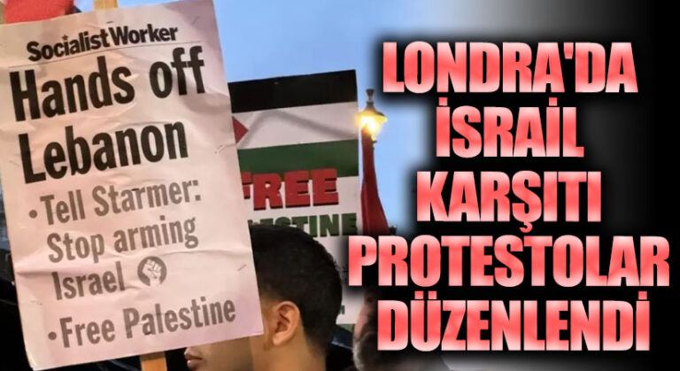 Londra’da İsrail Karşıtı Protestolar Düzenlendi