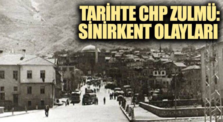 Tarihte CHP Zulmü: Sinirkent Olayları