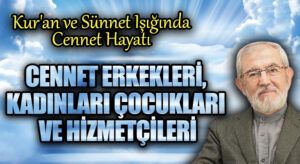 CENNET ERKEKLERİ, KADINLARI ÇOCUKLARI VE HİZMETÇİLERİ