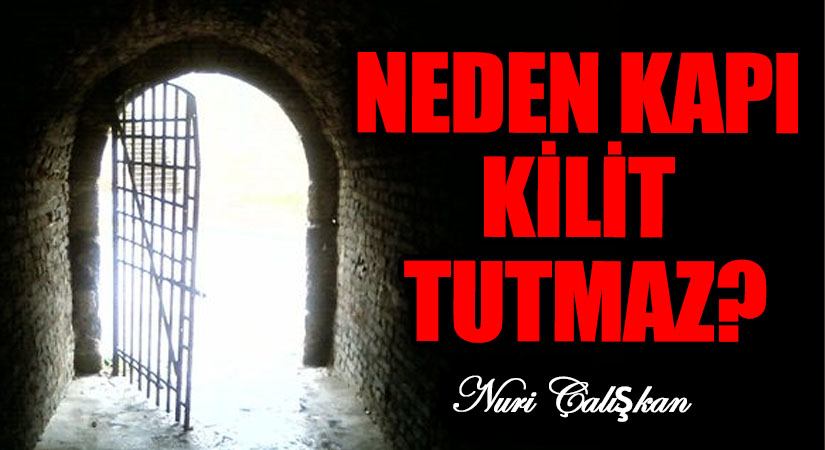 NEDEN KAPI KİLİT TUTMAZ?
