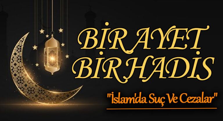 BİR AYET BİR HADİS “İslam’da Suç Ve Cezalar”