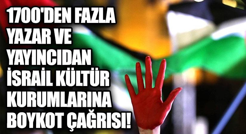 1700’den Fazla Yazar ve Yayıncıdan İsrail Kültür Kurumlarına Boykot Çağrısı