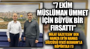 “7 EKİM MÜSLÜMAN ÜMMET İÇİN BÜYÜK BİR  FIRSATTI” (1)